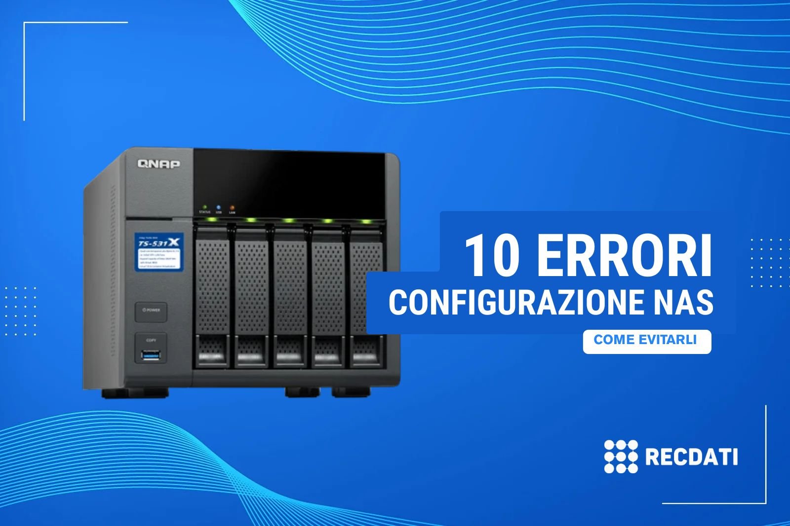 10 errori da evitare quando configuri un NAS per la prima volta