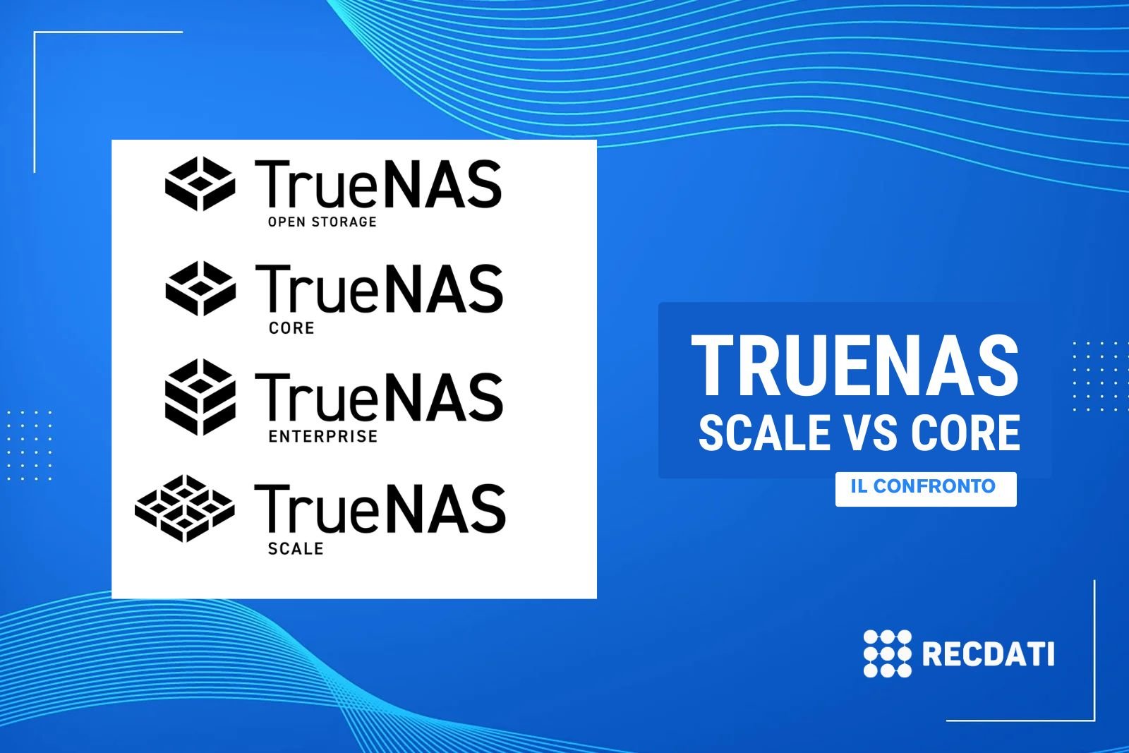 Differenze tra TrueNAS Scale e Core