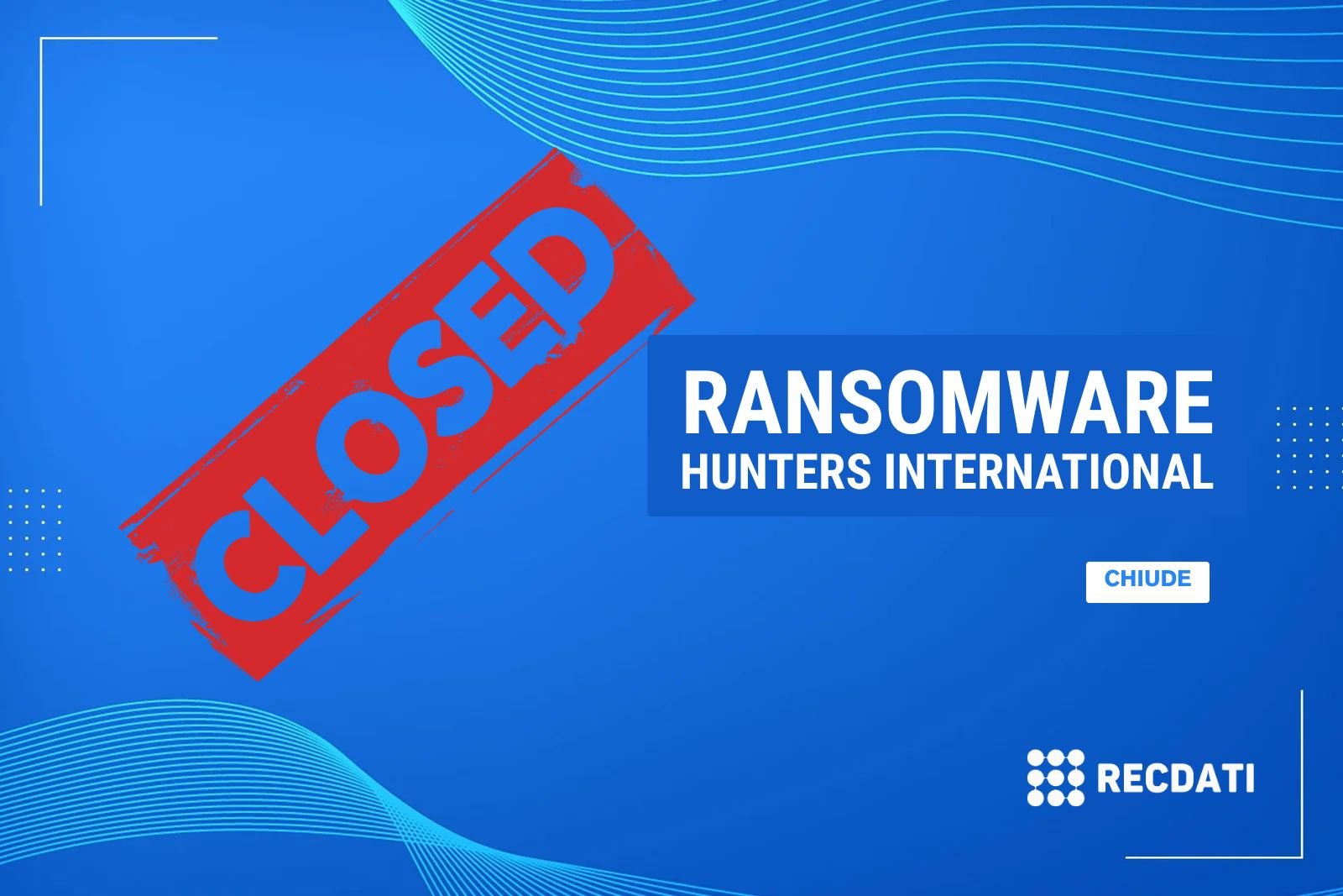 Ransomware Hunters International termina le attività e rilascia strumento di decrittazione gratuito
